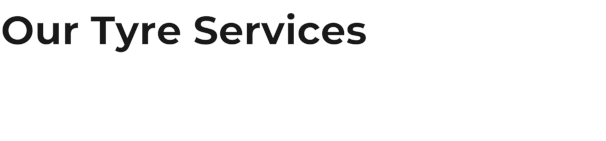 Our Tyre Services
