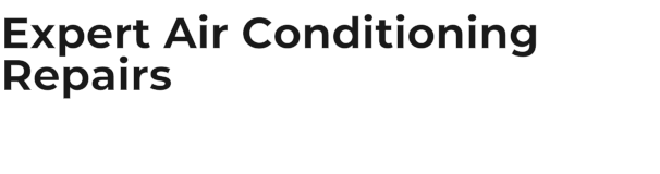Expert Air Conditioning Repairs